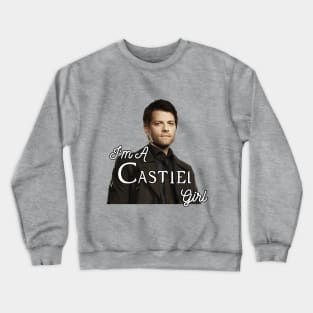 I'm a Castiel Girl Crewneck Sweatshirt